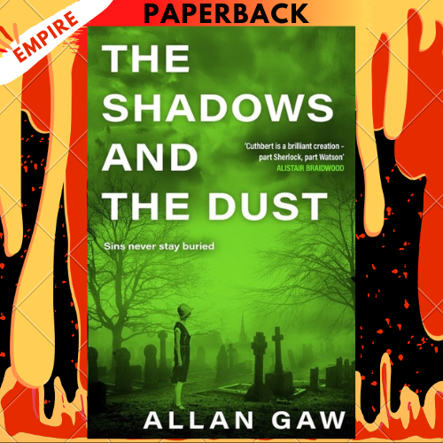 The Shadows and the Dust: A Dr Jack Cuthbert Mystery by Allan Gaw