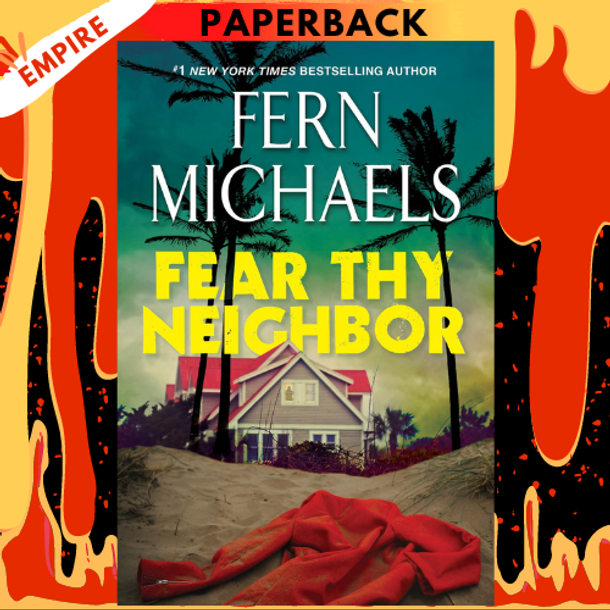 Fear Thy Neighbor: A Riveting Novel of Suspense by Fern Michaels