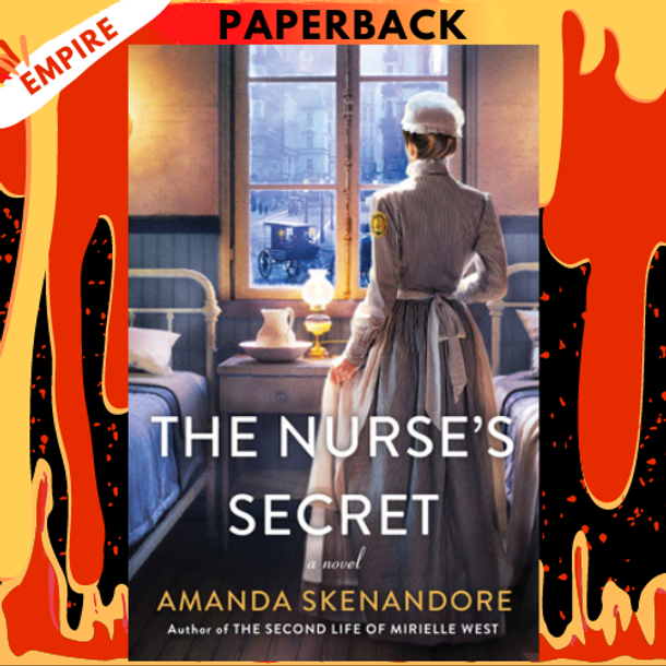 The Nurse's Secret: A Thrilling Historical Novel of the Dark Side of Gilded Age New York City by Amanda Skenandore