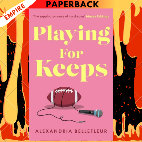 Playing for Keeps by Alexandria Bellefleur