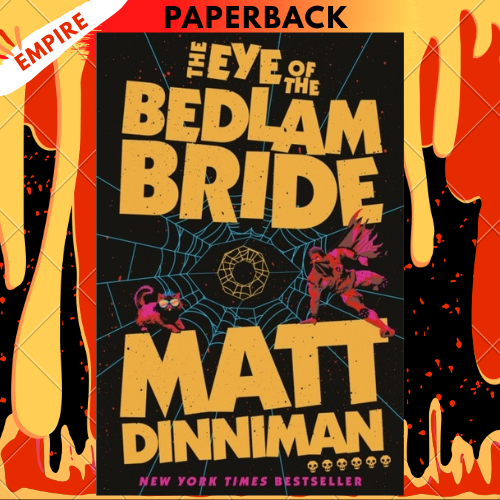 The Eye of the Bedlam Bride (Dungeon Crawler Carl #6) by Matt Dinniman
