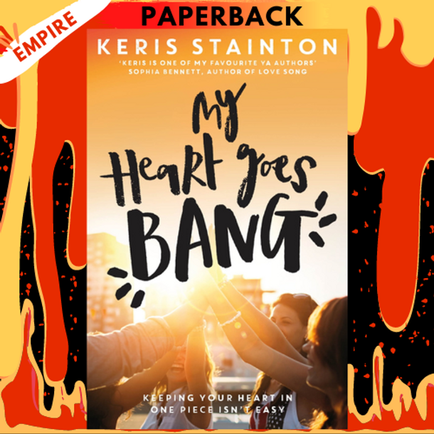 My Heart Goes Bang by Keris Stainton