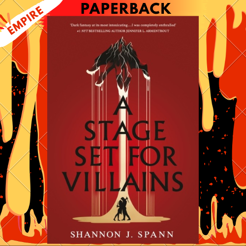 A Stage Set for Villains by Shannon J. Spann