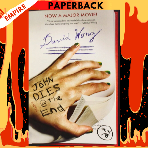 John Dies at the End (John Dies at the End, #1) by David Wong, Jason Pargin