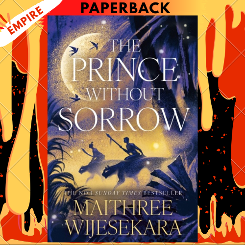 Prince Without Sorrow (Obsidian Throne, #1) by Maithree Wijesekara