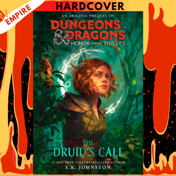 Dungeons & Dragons: Honor Among Thieves: The Druid's Call by E. K. Johnston