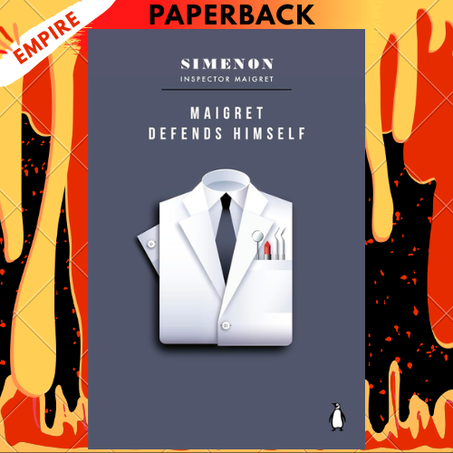Maigret Defends Himself: Inspector Maigret by Georges Simenon