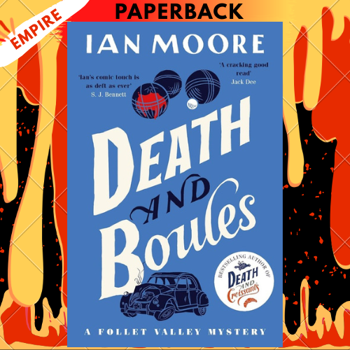Death and Boules (A Follet Valley Mystery #5) by Ian Moore