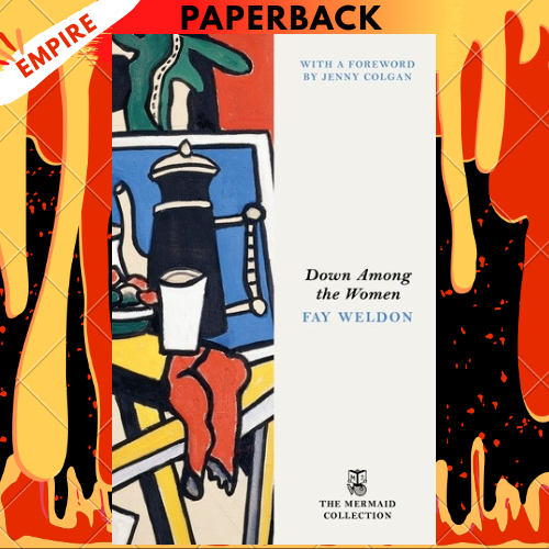 Down Among the Women - The Mermaid Collection by Fay Weldon