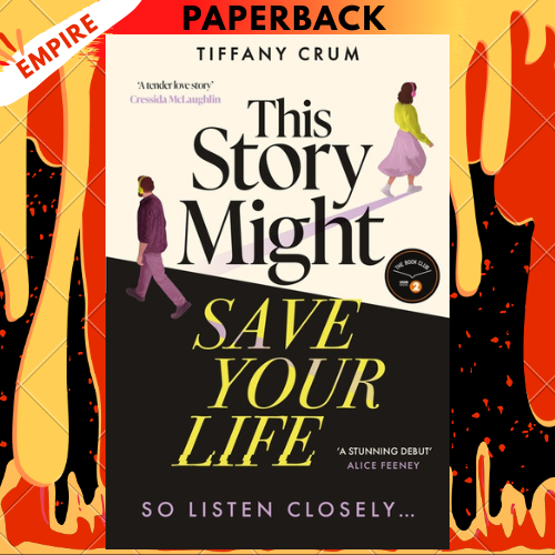 This Story Might Save Your Life by Tiffany Crum