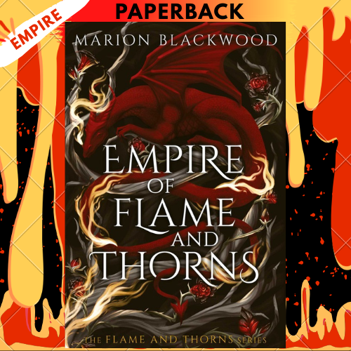 Empire of Flame and Thorns (Flame and Thorns, #1) by Marion Blackwood