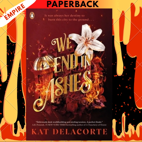 We End in Ashes by Kat Delacorte