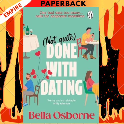 Not Quite Done with Dating by Bella Osborne