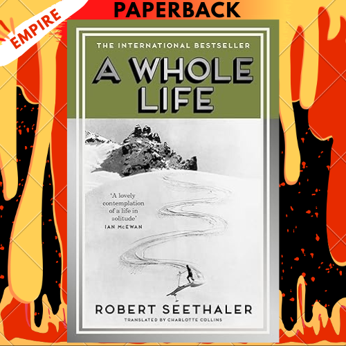 A Whole Life by Robert Seethaler