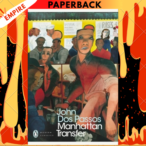 Manhattan Transfer - Penguin Modern Classics by John Dos Passos