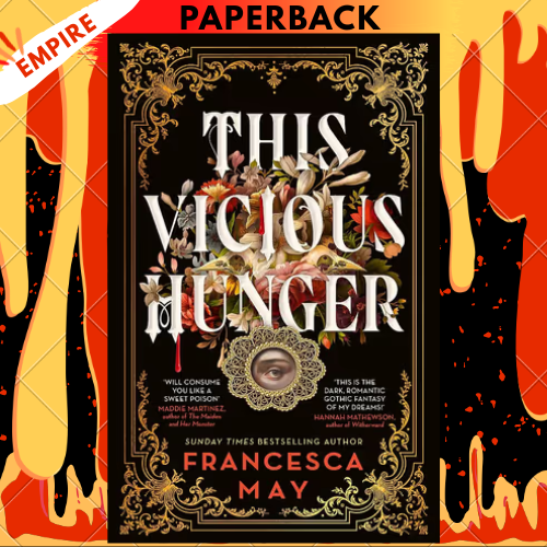 This Vicious Hunger by Francesca May