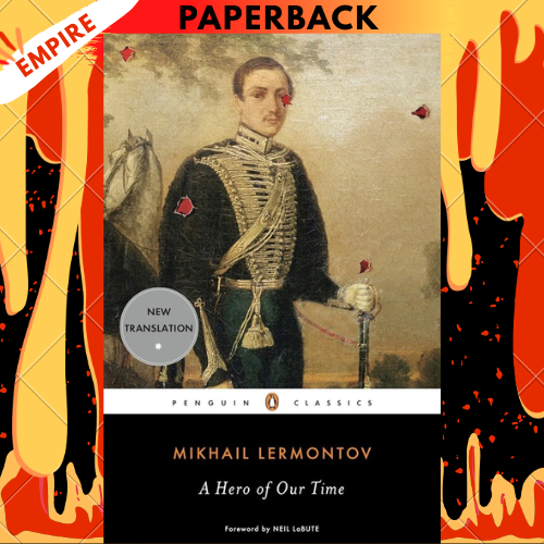 A Hero of Our Time - Penguin Classics by Mikhail Lermontov