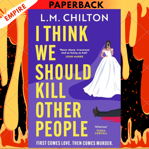 I Think We Should Kill Other People by L.M. Chilton