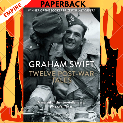 Twelve Post-War Tales by Graham Swift