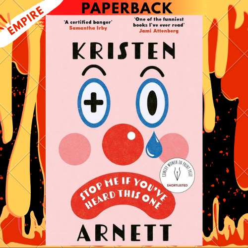 Stop Me If You've Heard This One: Shortlisted For The Comedy Women in Print Prize 2025 by Kristen Arnett