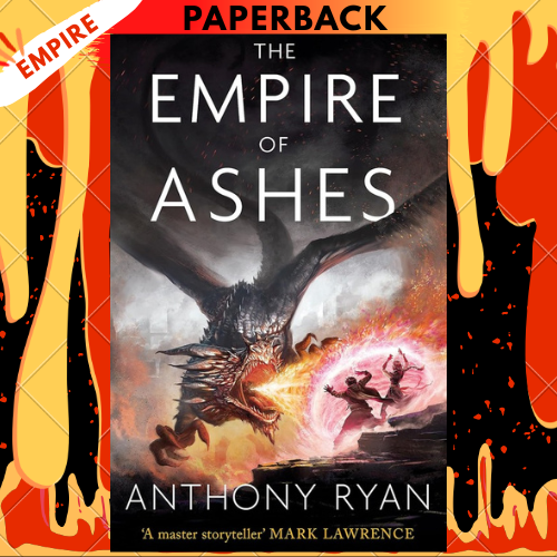 The Empire of Ashes (The Draconis Memoria #3) by Anthony Ryan