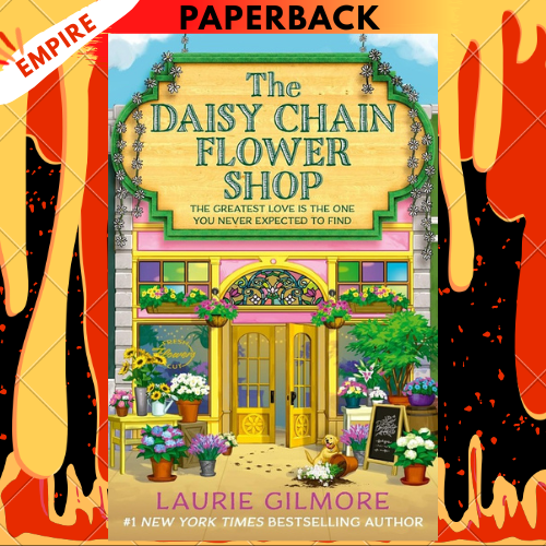 The Daisy Chain Flower Shop by Laurie Gilmore