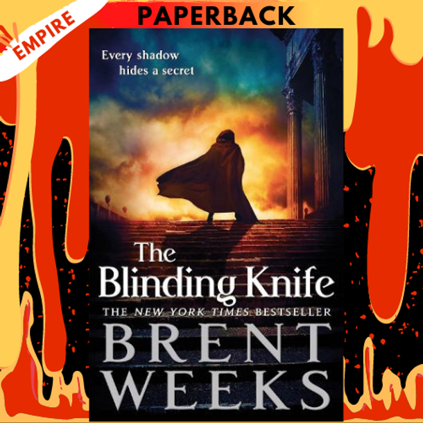 The Blinding Knife (Lightbringer Series #2) by Brent Weeks