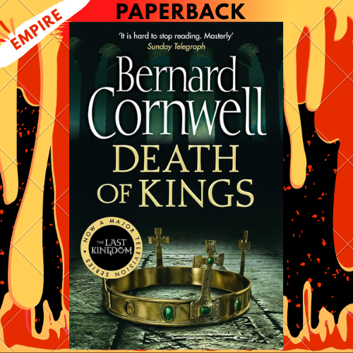 Death of Kings (The Saxon Stories, #6) by Bernard Cornwell