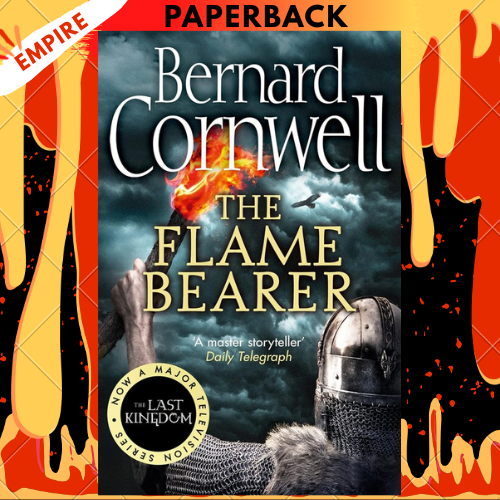 The Flame Bearer (The Saxon Stories, #10) by Bernard Cornwell