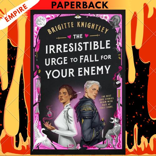 The Irresistible Urge to Fall for Your Enemy by Brigitte Knightley