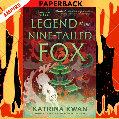 The Legend of the Nine-Tailed Fox by Katrina Kwan