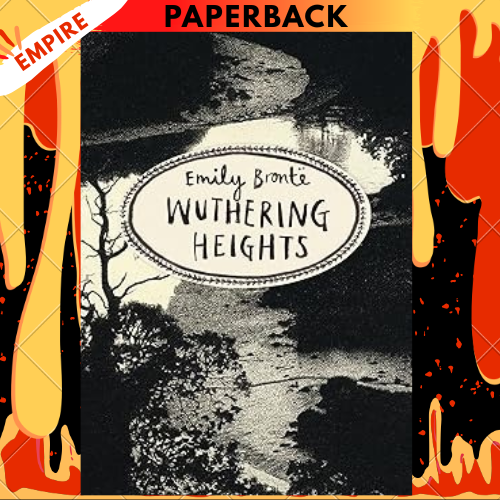 Wuthering Heights (Vintage Classics Bronte Series) by Emily Bronte