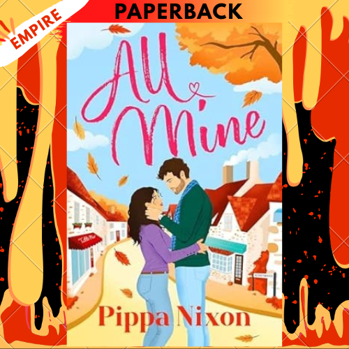 All Mine (The All Mine Series #1) by Pippa Nixon