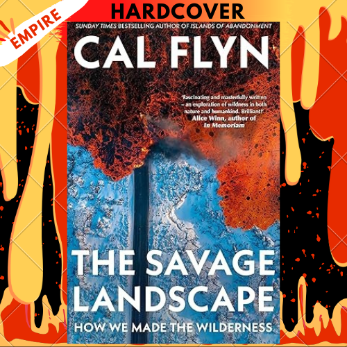 The Savage Landscape by Cal Flyn