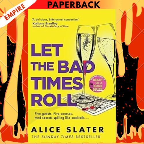 Let the Bad Times Roll by Alice Slater