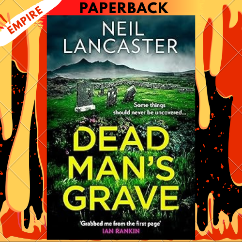 Dead Man’s Grave by Neil Lancaster
