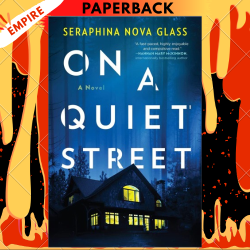 On a Quiet Street: An Edgar Award Nominated Psychological Thriller and Mystery Novel by Seraphina Nova Glass