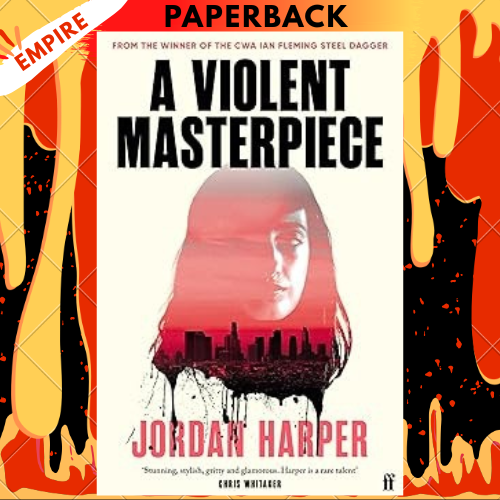A Violent Masterpiece by Jordan Harper