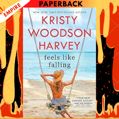 Feels Like Falling by Kristy Woodson Harvey