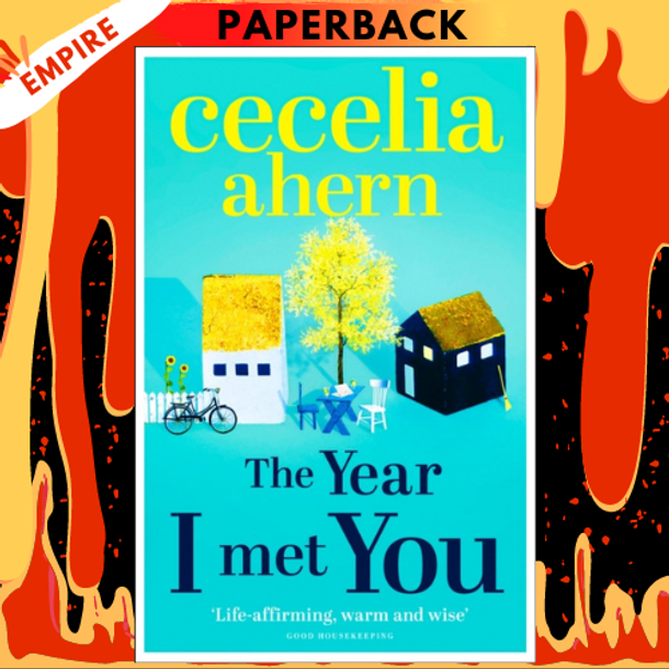 The Year I Met You by Cecelia Ahern