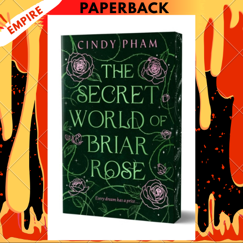 The Secret World of Briar Rose by Cindy Pham