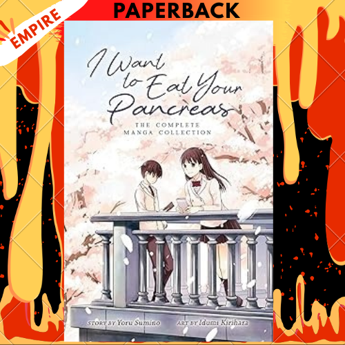 I Want to Eat Your Pancreas: The Complete Manga Collection by Yoru Sumino