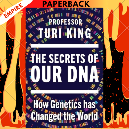 The Secrets of our DNA by Professor Turi King