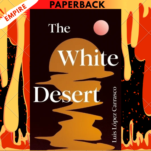 The White Desert by Luis Lopez Carrasco