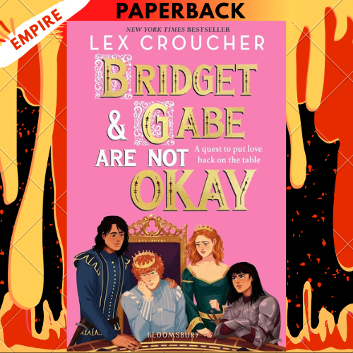 Bridget and Gabe Are Not Okay by Lex Croucher