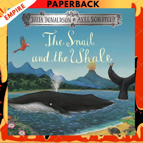 The Snail and the Whale by Donaldson, Julia
