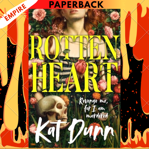 Rottenheart by Kat Dunn