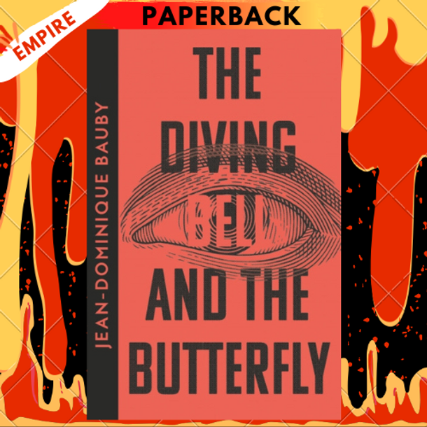 The Diving Bell and the Butterfly by Jean-Dominique Bauby