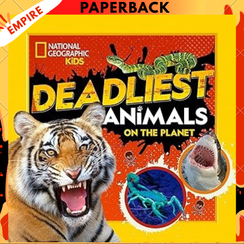 Deadliest Animals on the Planet by National Geographic Kids
