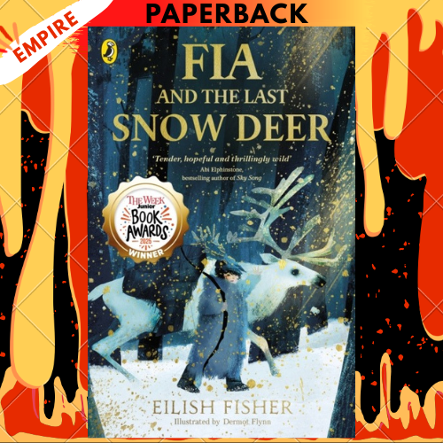 Fia and the Last Snow Deer by Eilish Fisher